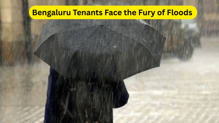 Bengaluru Tenants Face the Fury of Floods