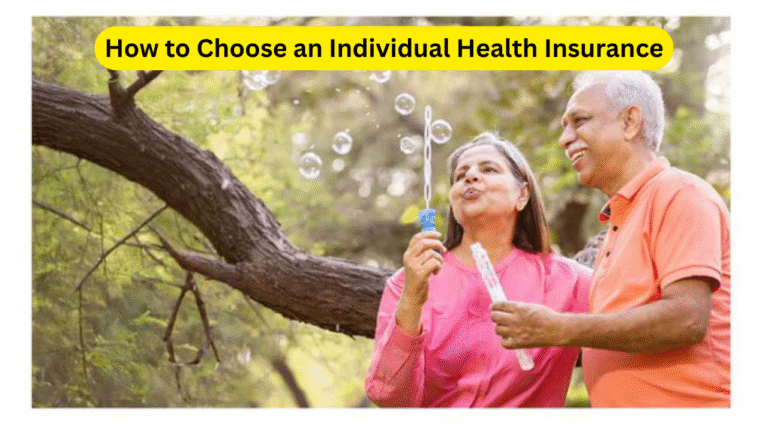 How to Choose an Individual Health Insurance: Plan That Meets Your Needs in 2025