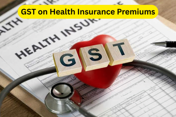 GST on Health Insurance Premiums