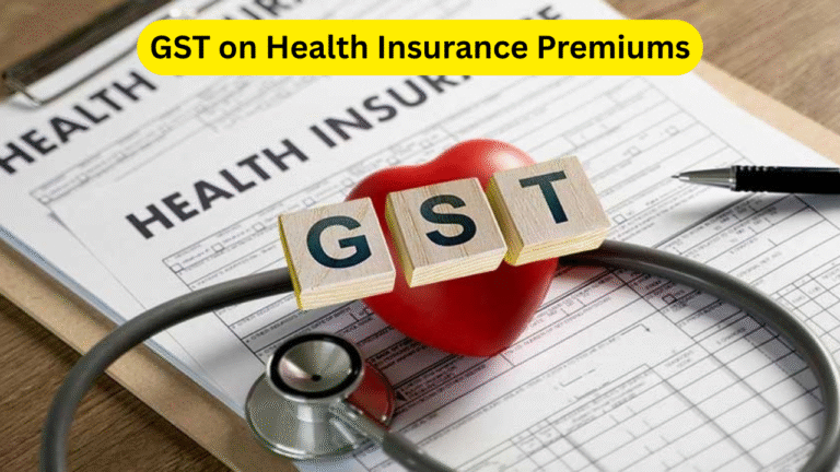 GST on Health Insurance Premiums: May Be Slashed to 5% Major Relief for Policyholders Likely Soon