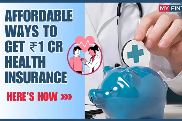How to Afford a ₹1 Crore Health Insurance